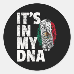 It's In My Dna Mexican Mexico Flag Cinco De Mayo G Classic Round Sticker