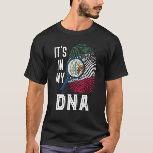 Its In My Dna Mexican Pride Hispanic Culture Mexic T-Shirt