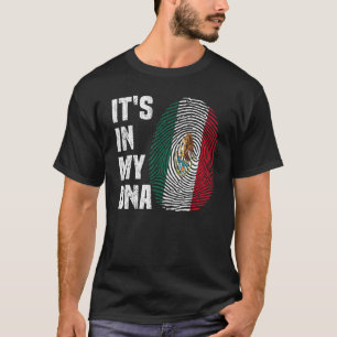 It's In My DNA Mexican Proud Hispanic Mexico Flag T-Shirt