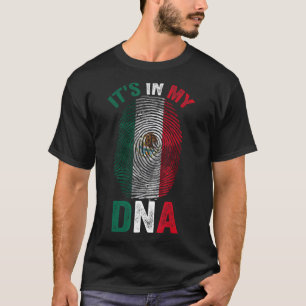 It's In My DNA Mexican Proud Hispanic Mexico Flag T-Shirt