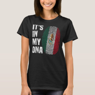 It's In My DNA Mexican Proud Hispanic Mexico Flag T-Shirt