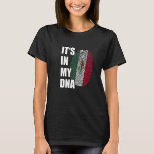 It's In My DNA Mexico Flag Mexican Roots Pride Fin T-Shirt