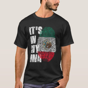 IT's IN MY DNA Mexico Flag Mexican T-Shirt