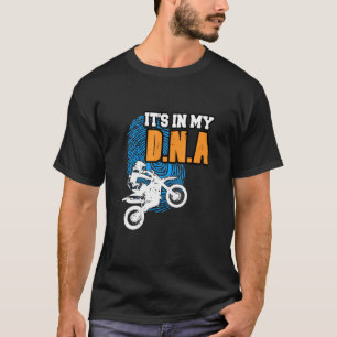 ITS IN MY DNA Motocross BMX Supermoto Supercross B T-Shirt
