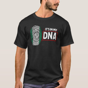 Its In My DNA National Flag Nigerian Patriotic Nig T-Shirt