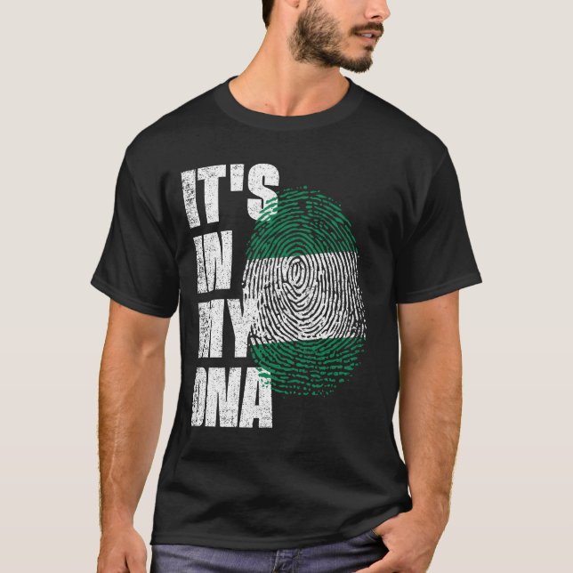 IT'S IN MY DNA Nigeria Flag T-Shirt (Front)