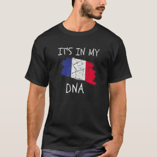 It's in my DNA Patriotic France Country Flag Frenc T-Shirt