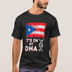 It's in my DNA Puerto Rico Flag Puerto Rican Bor T-Shirt