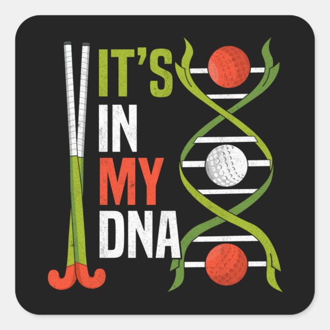 ITS IN MY DNA Sports Field Hockey Player Square Sticker (Front)