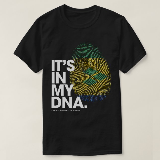 IT'S IN MY DNA St. Vincent & Grenadines Flag Shirt (Design Front)