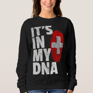It's In My Dna Swiss Switzerland Flag   Men Women  Sweatshirt