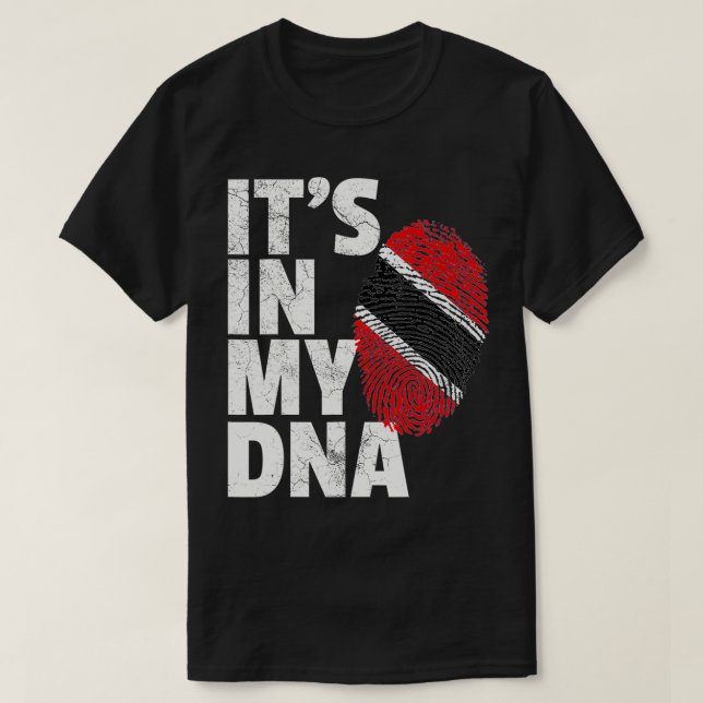 IT'S IN MY DNA Trinidad and Tobago Flag Pride Nati T-Shirt (Design Front)