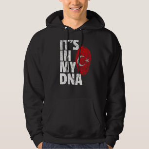 It's In My Dna Turkey Turkish Flag Souvenir Hoodie