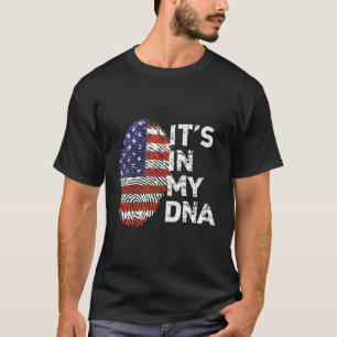 It'S In My Dna Usa Flag Pride T-Shirt