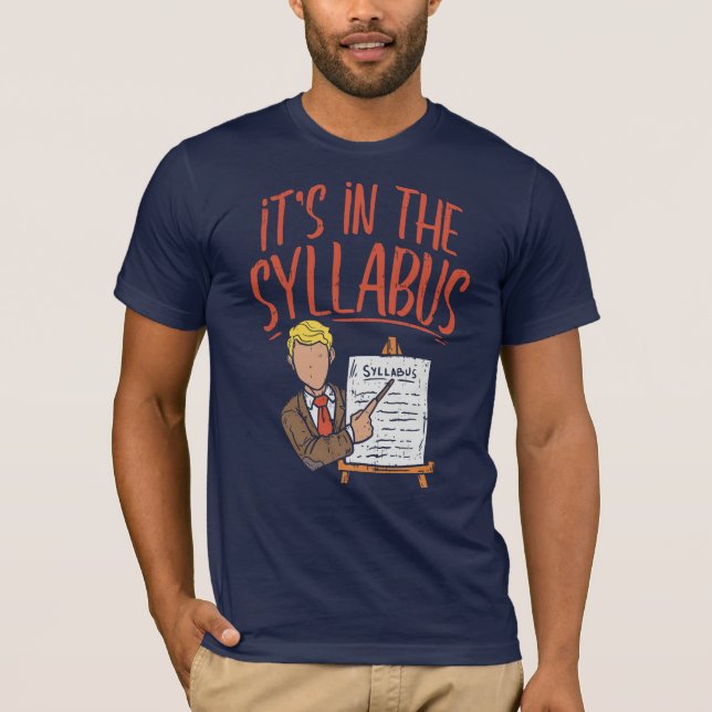 It's In the Syllabus English Teacher T-Shirt (Front)