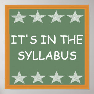 It's In The Syllabus Poster