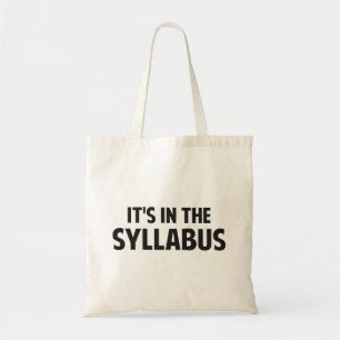It's In The Syllabus Tote Bag