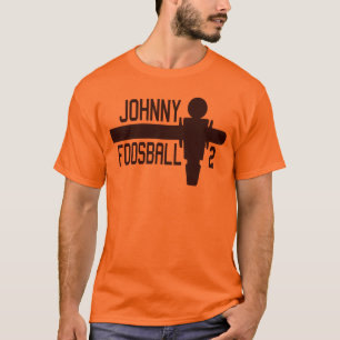 It's Johnny Foosball Time! T-Shirt
