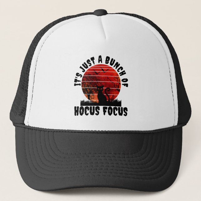 It's Just a Bunch of Hocus Pocus Cat Bats Trucker Hat (Front)