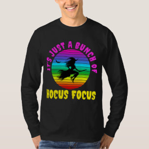 It's Just a Bunch of Hocus Pocus Colourful Witch T-Shirt