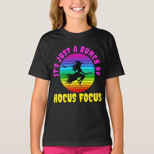 It's Just a Bunch of Hocus Pocus Colourful Witch T-Shirt (Front)