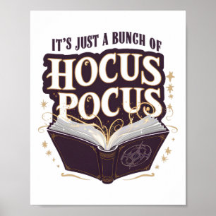 It's Just A Bunch Of Hocus Pocus Halloween Witchcr Poster