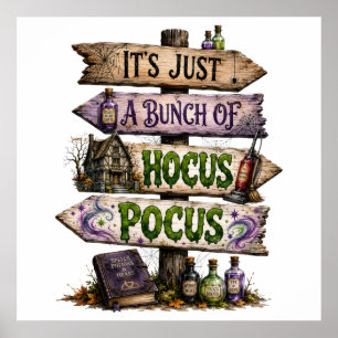 It's Just A Bunch Of Hocus Pocus Poster