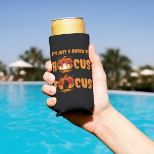 It's Just a Bunch of Hocus Pocus Pumpkin Halloween Seltzer Can Cooler
