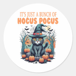 It's Just A Bunch Of Hocus Pocus Shirt  Classic Round Sticker