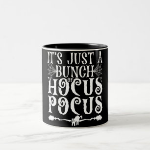 It's Just a bunch of Hocus Pocus Two-Tone Coffee Mug