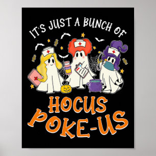It's Just A Bunch Of Hocus Poke-us Poster