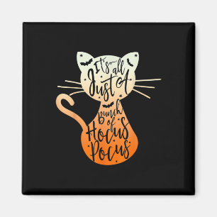 Its Just A Bunch Of Hocuss Pocus Halloween Cat Lov Magnet