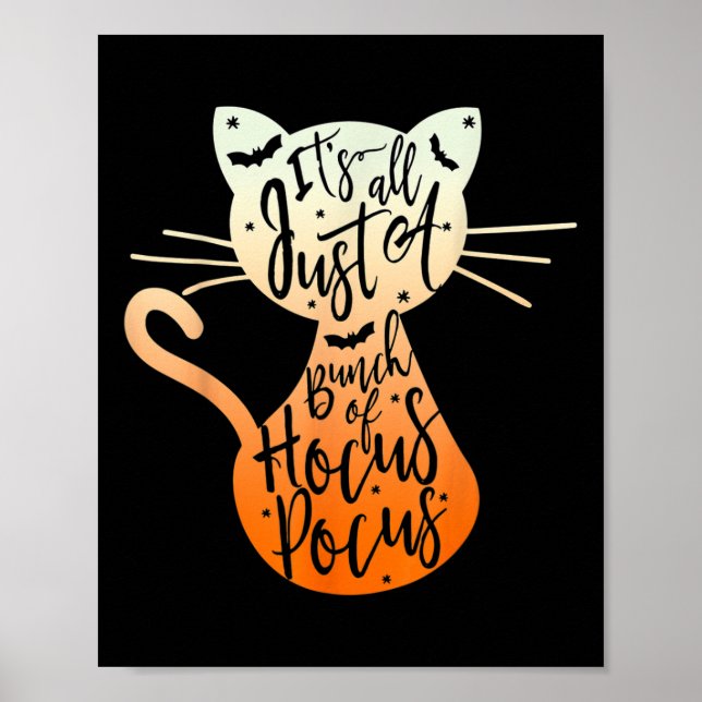 Its Just A Bunch Of Hocuss Pocus Halloween Cat Lov Poster (Front)