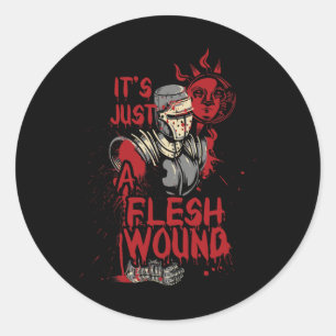 It's Just A Flesh Wound Funny Halloween Classic Round Sticker