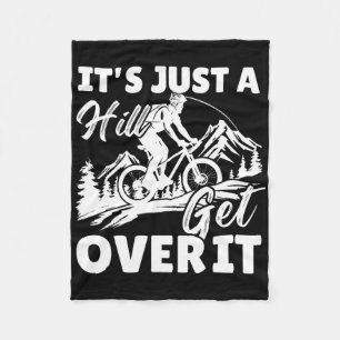 It's Just A Hill Get Over It Vintage Mountain Biki Fleece Blanket