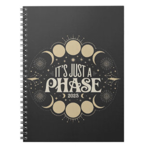 It's Just a Phase Solar Eclipse 2025 Lunar Moon  Notebook