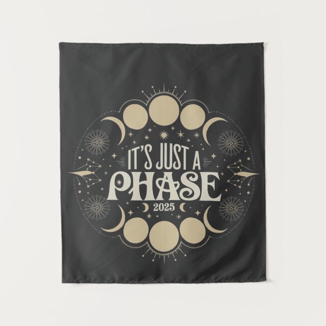 It's Just a Phase Solar Eclipse 2025 Lunar Moon  Tapestry (Front)