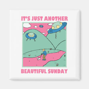 It's Just Another Beautiful Sunday Magnet