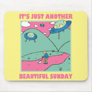 It's Just Another Beautiful Sunday Mouse Pad