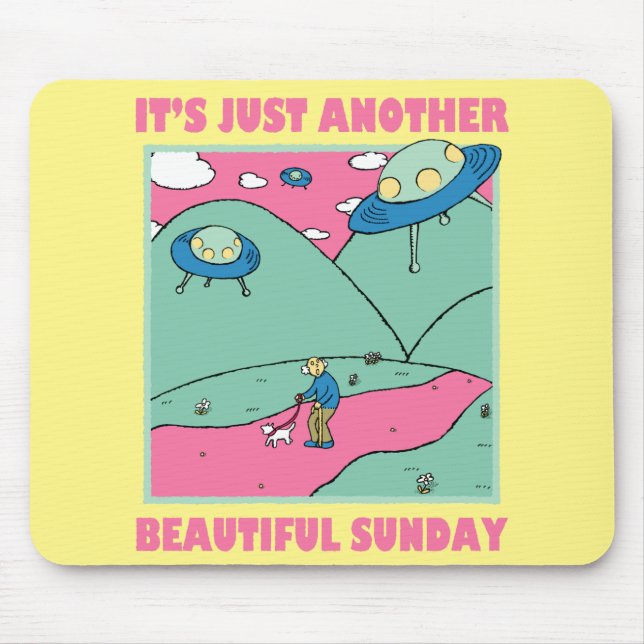 It's Just Another Beautiful Sunday Mouse Pad (Front)