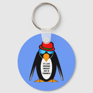 It's just another freakin' day in paradise key ring