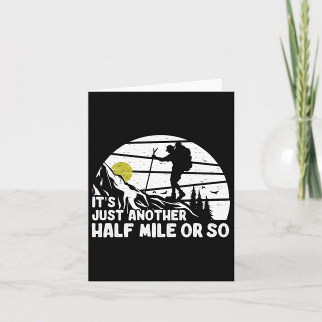 Its Just Another Half Mile Or So Funny Mountain Hi Card (Front)