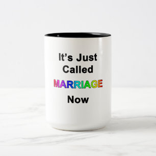 It's Just Called Marriage Now Two-Tone Coffee Mug