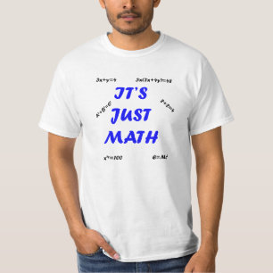 IT'S JUST MATH T-shirt Shirt Clothing Mathematics