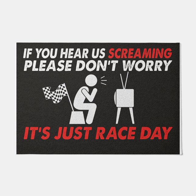 It's Just Race Day, Funny Quotes About Racing Doormat (Front)