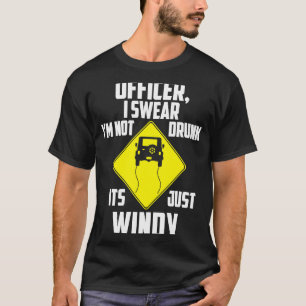 It's Just Windy  4x4 Off road SUV Vehicle T-Shirt