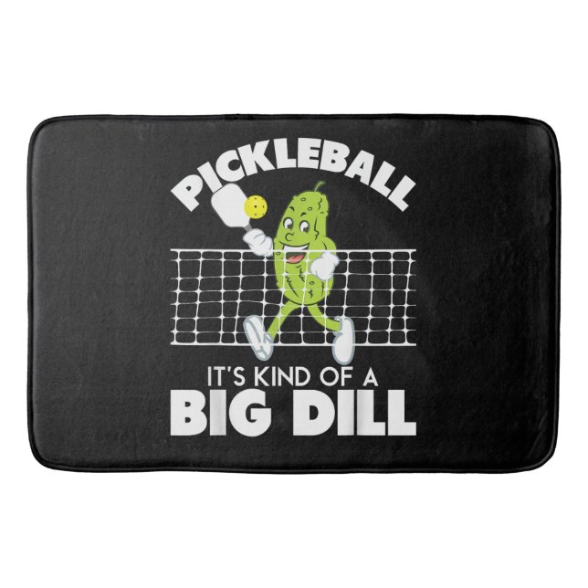 It's Kind of A Big Dill - Funny Pickleball Paddle Bath Mat (Front)
