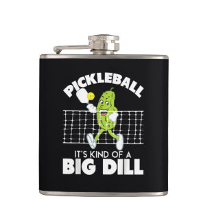 It's Kind of A Big Dill - Funny Pickleball Paddle Hip Flask