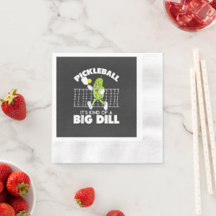 It's Kind of A Big Dill - Funny Pickleball Paddle Napkin
