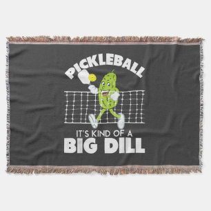 It's Kind of A Big Dill - Funny Pickleball Paddle Throw Blanket